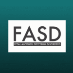 Fetal Alcohol Spectrum Disorder